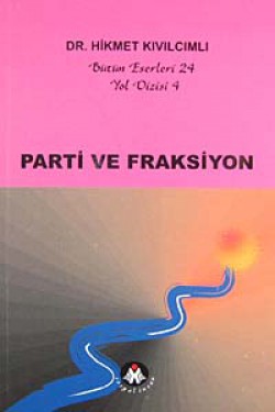 Parti ve Fraksiyon / Yol Dizisi Parti ve Fraksiyon / Yol Dizisi