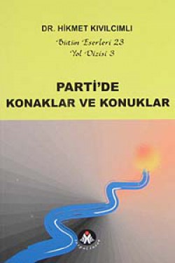 Parti'de Konaklar ve Konuklar / Yol Dizisi Parti'de Konaklar ve Konuklar / Yol Dizisi