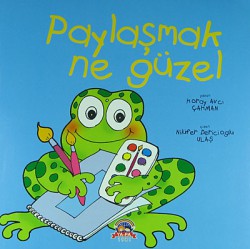 Paylaşmak Ne Güzel Paylaşmak Ne Güzel