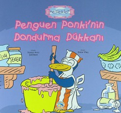 Penguen Ponki'nin Dondurma Dükkanı / Meslekler Penguen Ponki'nin Dondurma Dükkanı / Meslekler