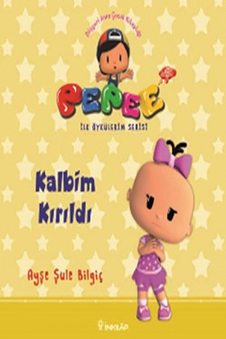 Pepee - Kalbim Kırıldı / İlk Öykülerim Serisi Pepee - Kalbim Kırıldı / İlk Öykülerim Serisi
