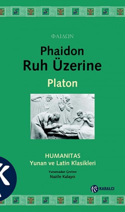 Phaidon Ruh Üzerine Humanitas Yunan ve Latin Klasikleri Phaidon Ruh Üzerine Humanitas Yunan ve Latin Klas