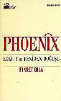 Phoenix/Ecevit'in Yeniden Doğuşu Phoenix/Ecevit'in Yeniden Doğuşu