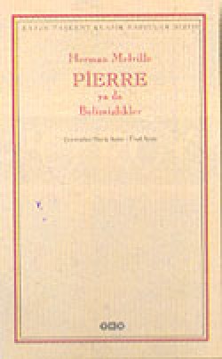 Pierre ya da Belirsizlikler Pierre ya da Belirsizlikler