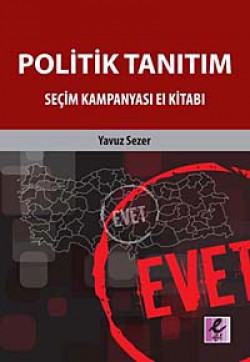 Politik Tanıtım Seçim Kampanyası El Kitabı Politik Tanıtım Seçim Kampanyası El Kitabı