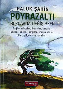 Poyrazaltı - Bozcaada Değişirken Poyrazaltı - Bozcaada Değişirken