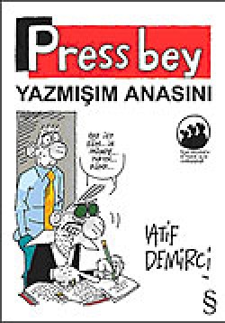Press Bey Yazmışım Anasını Press Bey Yazmışım Anasını