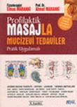Profilaktik Masajla Mucizevi Tedaviler Pratik Uygulamalı