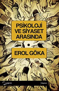 Psikoloji ve Siyaset Arasında Psikoloji ve Siyaset Arasında