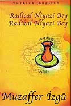 Radical Niyazi Bey - Radikal Niyazi Bey Radical Niyazi Bey - Radikal Niyazi Bey