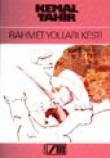 Rahmet Yolları Kesti