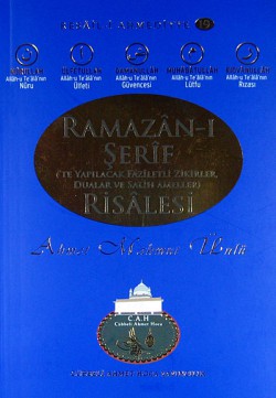 Ramazan-ı Şerif 'te Yapılacak Faziletli Zikirler, Dualar ve Salih Ameller Risalesi Ramazan-ı Şerif 'te Yapılacak Faziletli Zikirler,
