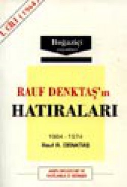 Rauf Denktaş'in Hatıraları -1 Rauf Denktaş'in Hatıraları -1
