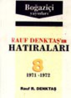 Rauf Denktaş'in Hatıraları- 8 Rauf Denktaş'in Hatıraları- 8