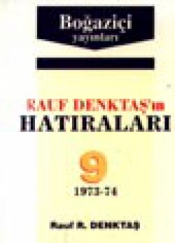 Rauf Denktaş'in Hatıraları- 9 Rauf Denktaş'in Hatıraları- 9