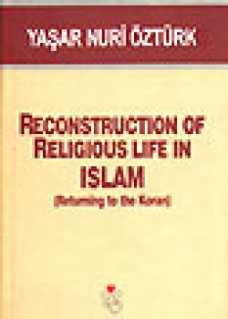 Reconstructıon Of Religious Life İn Islam Reconstructıon Of Religious Life İn Islam