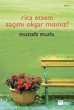 Rica Etsem Saçımı Okşar mısınız? Rica Etsem Saçımı Okşar mısınız?