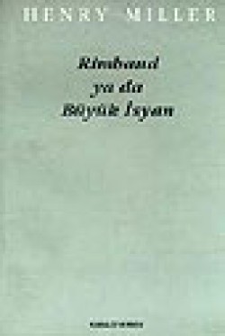 Rimbaud ya da Büyük İsyan Rimbaud ya da Büyük İsyan