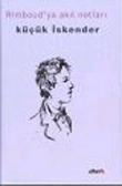 Rimbaud'ya Akıl Notları