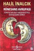 Rönesans Avrupası Türkiye'nin Batı Medeniyetiyle Özdeşleşme Süreci