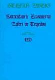 Rotterdamlı Erasmusun Zaferi ve Trajedisi