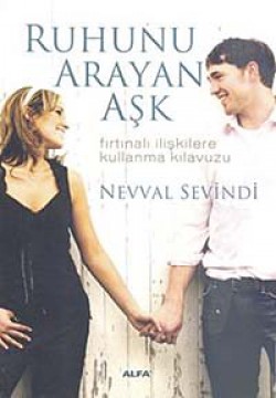 Ruhunu Arayan Aşk Fırtınalı İlişkilere Kullanma Kılavuzu Ruhunu Arayan Aşk Fırtınalı İlişkilere Kullanma K