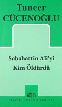 Sabahattin Ali'yi Kim Öldürdü Sabahattin Ali'yi Kim Öldürdü