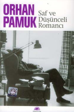 Saf ve Düşünceli Romancı Saf ve Düşünceli Romancı