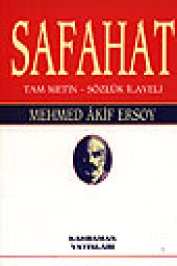 Safahat / Tam Metin - Sözlük İlaveli / ve Safahat dışında kalmış bir kısım şiirler Safahat / Tam Metin - Sözlük İlaveli / ve Safahat