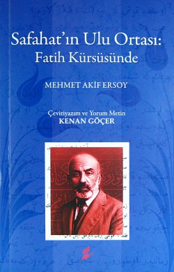Safahat'ın Ulu Ortası: Fatih Kürsüsünde Safahat'ın Ulu Ortası: Fatih Kürsüsünde