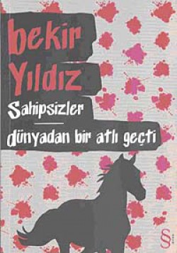 Sahipsizler - Dünyadan Bir Atlı Geçti Sahipsizler - Dünyadan Bir Atlı Geçti