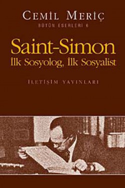 Saint-Simon İlk Sosyolog, İlk Sosyalist Saint-Simon İlk Sosyolog, İlk Sosyalist