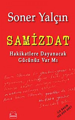 Samizdat  Hakikatlere Dayanacak Gücünüz Var mı?