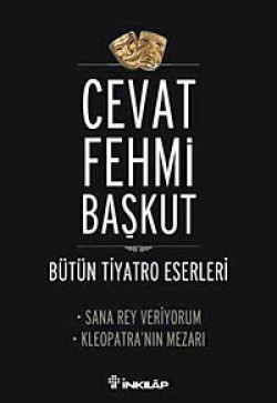 Sana Rey Veriyorum - Kleopatra / Bütün Tiyatro Eserleri Sana Rey Veriyorum - Kleopatra / Bütün Tiyatro Ese