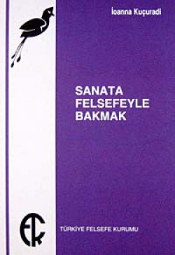 Sanata Felsefeyle Bakmak Sanata Felsefeyle Bakmak