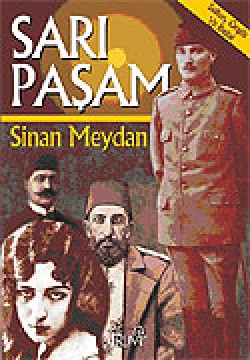 Sarı Paşam / Sultan, Örgüt ve İhtilal