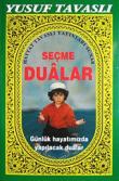 Seçme Dualar  Günlük Hayatımızda Yapılacak Dualar (Kod: D-23)