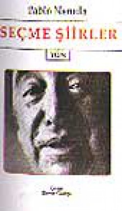 Seçme Şiirler/ Pablo Neruda Seçme Şiirler/ Pablo Neruda
