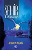 Şehir Mektupları/Ahmet Rasim