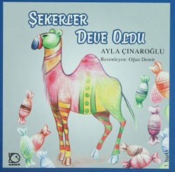 Şekerler Deve Oldu