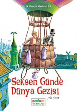 Seksen Günde Dünya Gezisi / İlk Gençlik Klasikleri -28 Seksen Günde Dünya Gezisi / İlk Gençlik Klasikleri