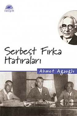 Serbest Fırka Hatıraları Serbest Fırka Hatıraları