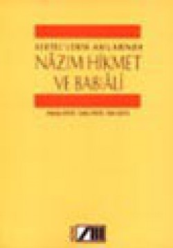 Sertel'lerin Anılarında Nazım Hikmet Ve Babıali Sertel'lerin Anılarında Nazım Hikmet Ve Babıali