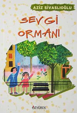 Sevgi Ormanı Sevgi Ormanı