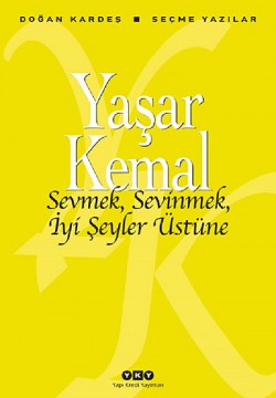 Sevmek, Sevinmek, İyi Şeyler Üstüne Sevmek, Sevinmek, İyi Şeyler Üstüne