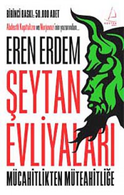 Şeytan Evliyaları Mücahitlikten Müteahitliğe Şeytan Evliyaları Mücahitlikten Müteahitliğe