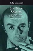 Şiiri Şiirle Ölçmek Şiir Üzerine Yazılar, Söyleşiler, Soruşturmalar