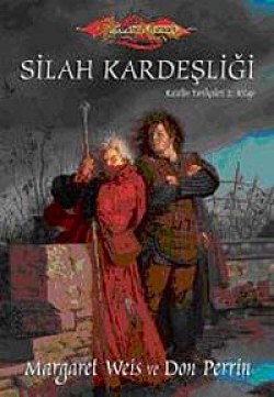 Silah Kardeşliği / Raistlin Tarihçeleri-2 Silah Kardeşliği / Raistlin Tarihçeleri-2