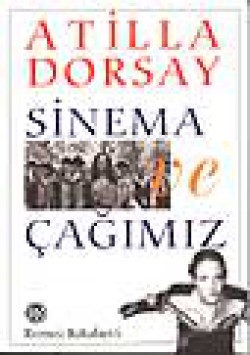Sinema ve Çağımız Sinema ve Çağımız