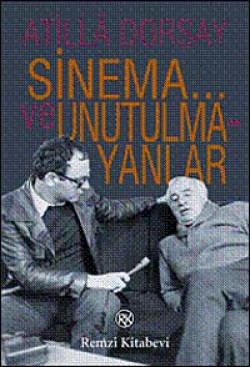 Sinema ve Unutulmayanlar Sinema ve Unutulmayanlar